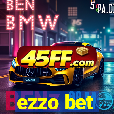 ezzo bet